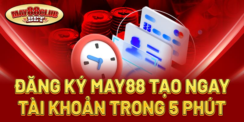 Hướng dẫn đăng ký May88 qua 3 bước